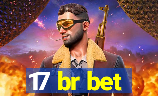 17 br bet